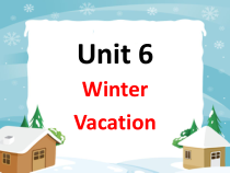 人教版新起点英语六年级上册《Unit 6 Winter Vacation lesson 2》精品PPT课件1
