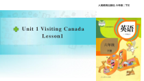 人教版新起点英语六年级下册《Unit 1 Visiting Canada Lesson 1》集体备课PPT课件2(1)