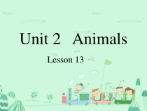 清华版英语一年级上册《Unit 2 Animals   Lesson 13》PPT课件