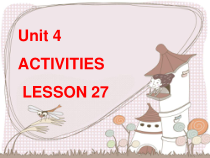 清华版英语一年级上册《unit 4 activities Lesson 27》PPT课件