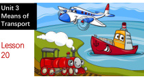 清华版英语一年级下册《Unit 3 Means of transport lesson 20》PPT课件