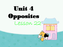 清华版英语二年级上册《Unit 4 Opposites Lesson 22》PPT课件 (共16页)