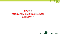 清华版英语三年级上册《unit 1 the long vowel sounds lesson 4》PPT课件(共15页)
