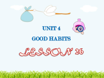 清华版英语三年级上册《unit 4 good habits lesson 26》PPT课件(共16页)