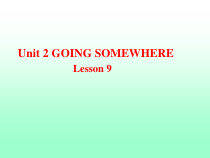 清华版英语四年级下册《Unit2 Going somewhere Lesson 9》PPT课件1 (共23页)