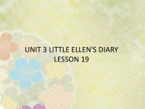 清华版英语五年级上册《UNIT 3 LITTLE ELLEN'S DIARY LESSON》课件+音频素材