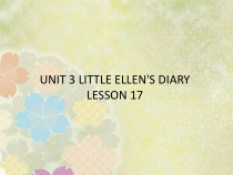 清华版英语五年级上册《UNIT 3 LITTLE ELLEN'S DIARY LESSON 17》PPT课件(共20页)