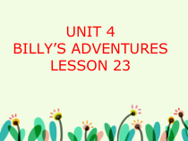 清华版英语五年级下册《UNIT 4 BILLY'S ADVENTURES LESSON》课件+音频素材
