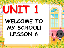 清华版英语五年级下册《UNIT 1 WELCOME TO MY SCHOOL! LESSON 6》PPT课件1(共19页)