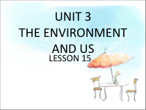 清华版英语五年级下册《UNIT 3 THE ENVIRONMENT AND US LESSON 15》PPT课件2(共20页)