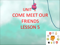清华版英语六年级上册《UNIT 1 COME MEET OUR FRIENDS LESSON 5》PPT课件2 (共18页)
