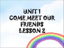 清华版英语六年级上册《UNIT 1 COME MEET OUR FRIENDS LESSON 2 》PPT课件2 (共18页)