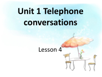 清华版英语六年级下册《unit 1 telephone conversations lesson 4》PPT课件