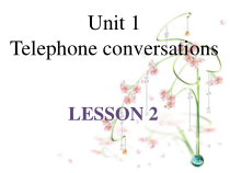 清华版英语六年级下册《unit 1 telephone conversations lesson 2》PPT课件