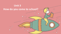 陕旅版英语三年级下册《Unit 3 How do you come to school Part A》公开课PPT课件03