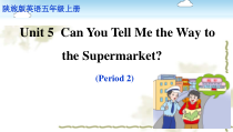 陕旅版英语五年级上册《Unit 5 Can you tell me the way to the supermarket Part A》优质课PPT课件5