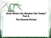 陕旅版英语五年级下册《Unit 5 What’s the Weather like Today Part A》PPT课件1