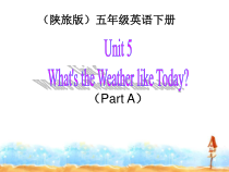 陕旅版英语五年级下册《Unit 5 What’s the Weather like Today Part A》优质课PPT课件2