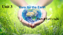 陕旅版英语六年级上册《Unit 3 Care for the Earth Part B》集体备课PPT课件01