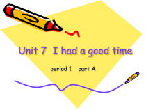 陕旅版英语六年级上册《Unit 7  I had a good time Part A》公开课PPT课件-2