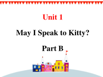 陕旅版英语六年级下册《Unit 1 May I Speak to Kitty Part B》PPT课件（三起） (共17页)