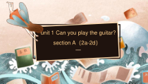 Unit1CanyouplaytheguitarSectionA2a-2d课件2022-2023学年人教版七年级英语下册